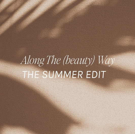 Along The (beauty) Way — Summer Edit